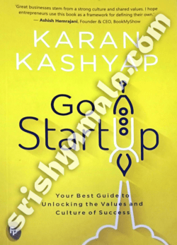 Go Start Up: Your Best Guide to Unlocking the Values and Culture of Success