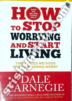 How_To_Stop_Worrying_And_Start_Living